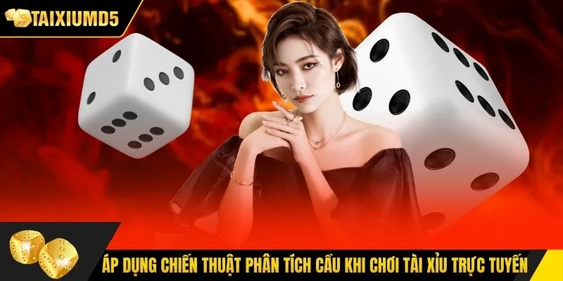 Áp dụng chiến thuật phân tích cầu khi chơi Tài Xỉu trực tuyến